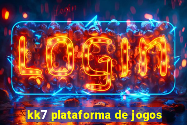 kk7 plataforma de jogos